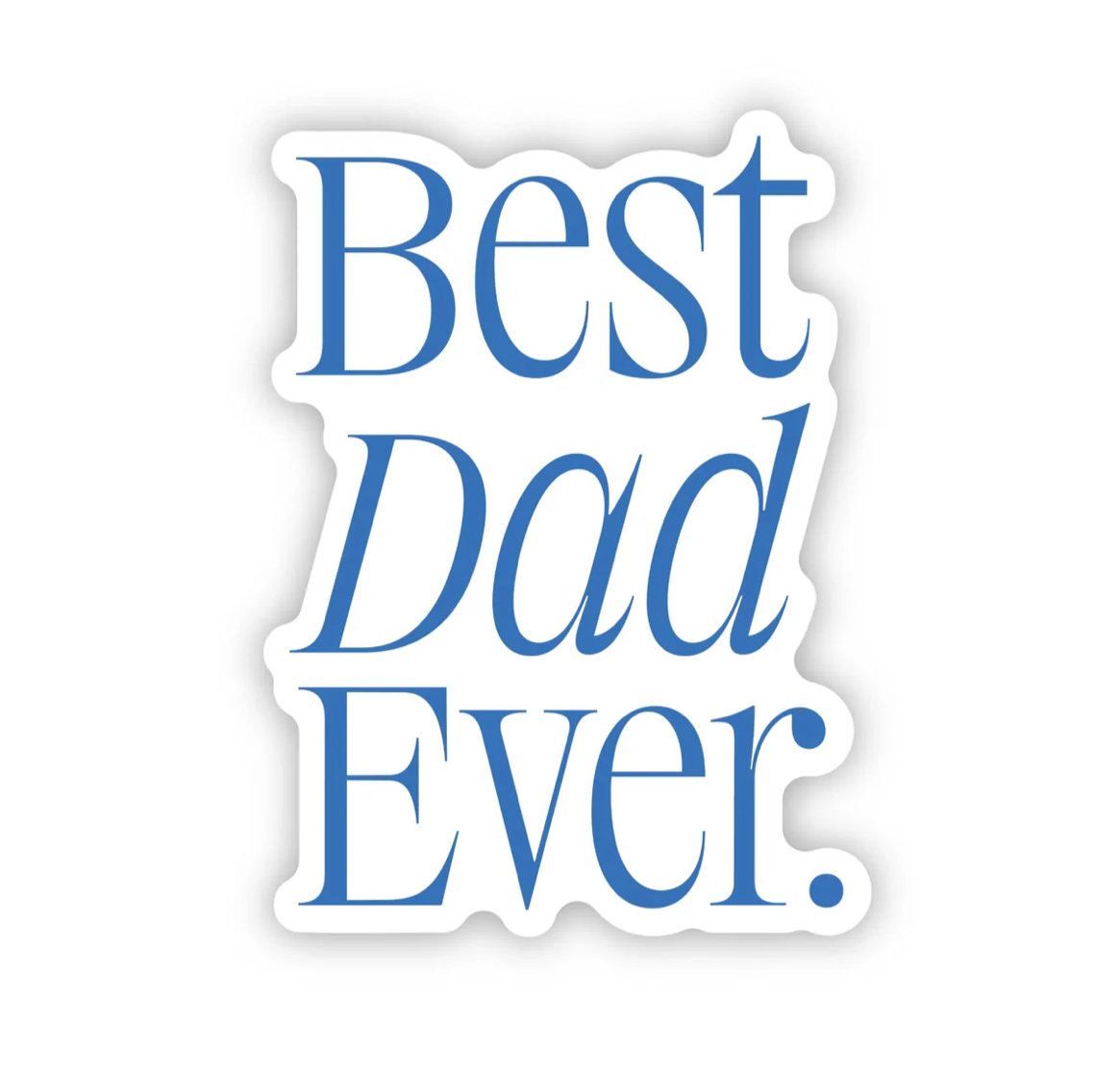 “Best Dad Ever” Sticker