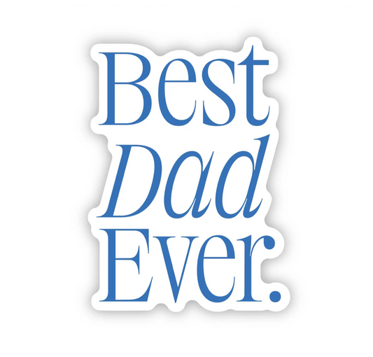 “Best Dad Ever” Sticker