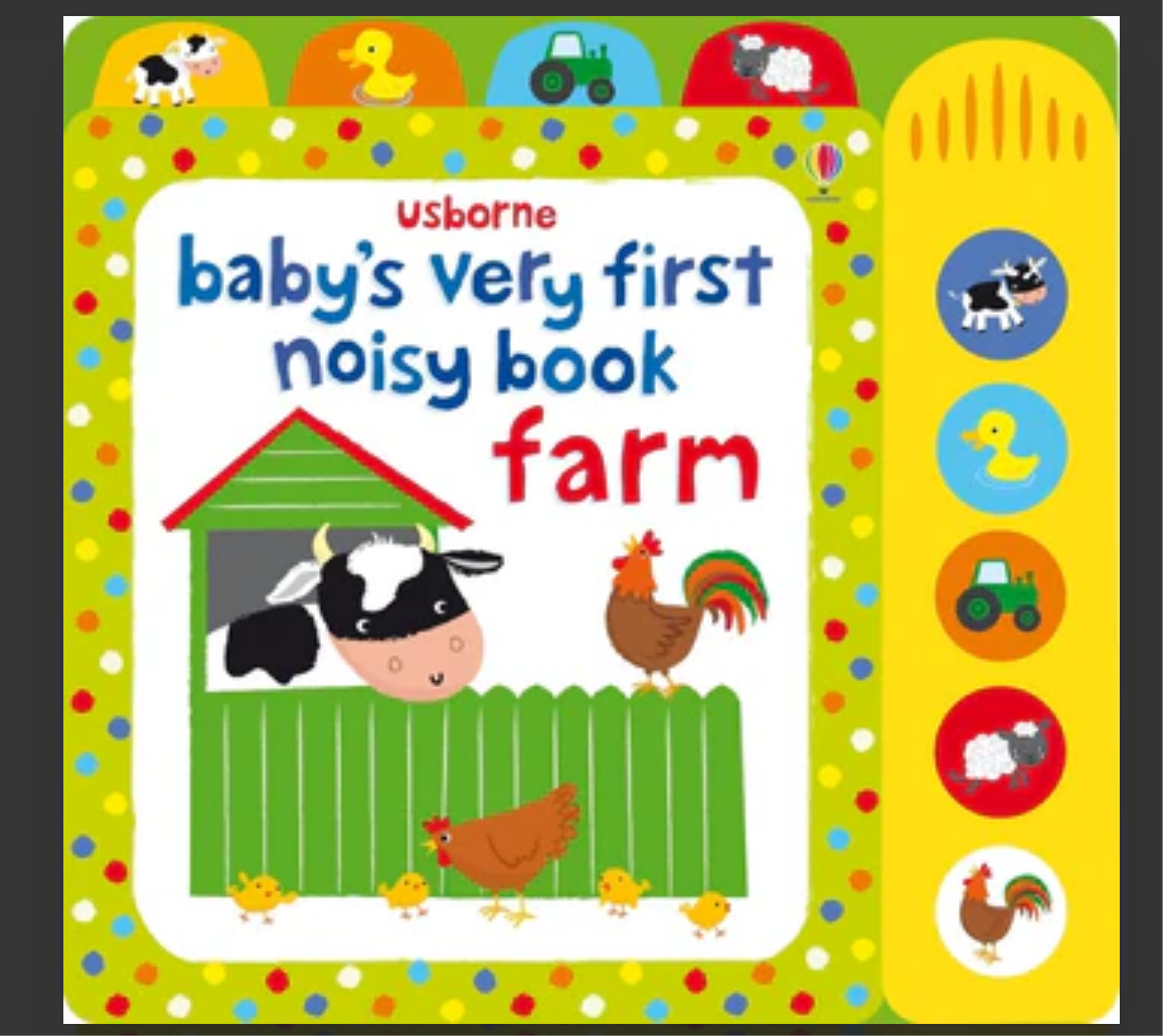 Baby’s very first noisy book farm