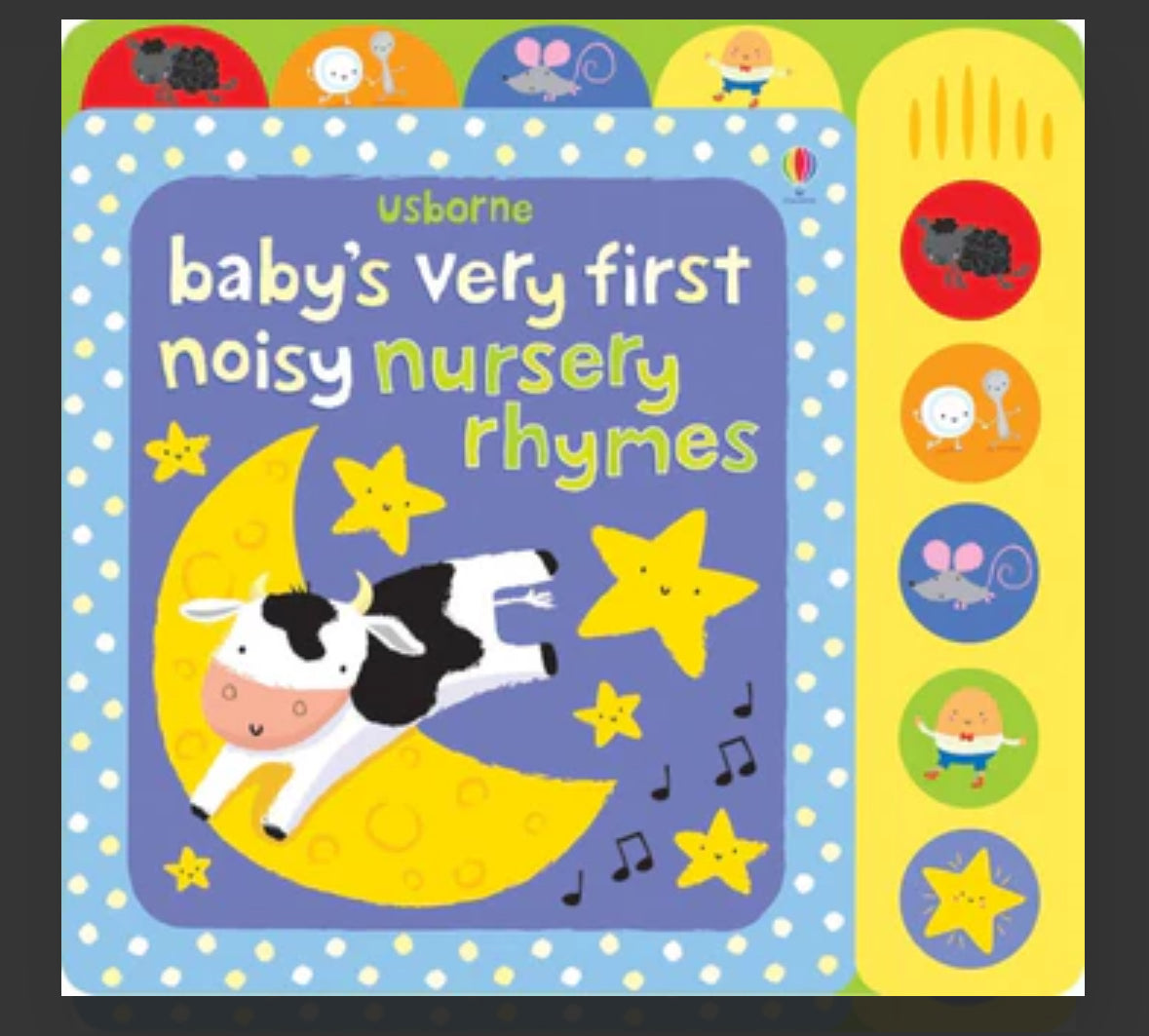 Baby’s very first noisy nursery rhymes