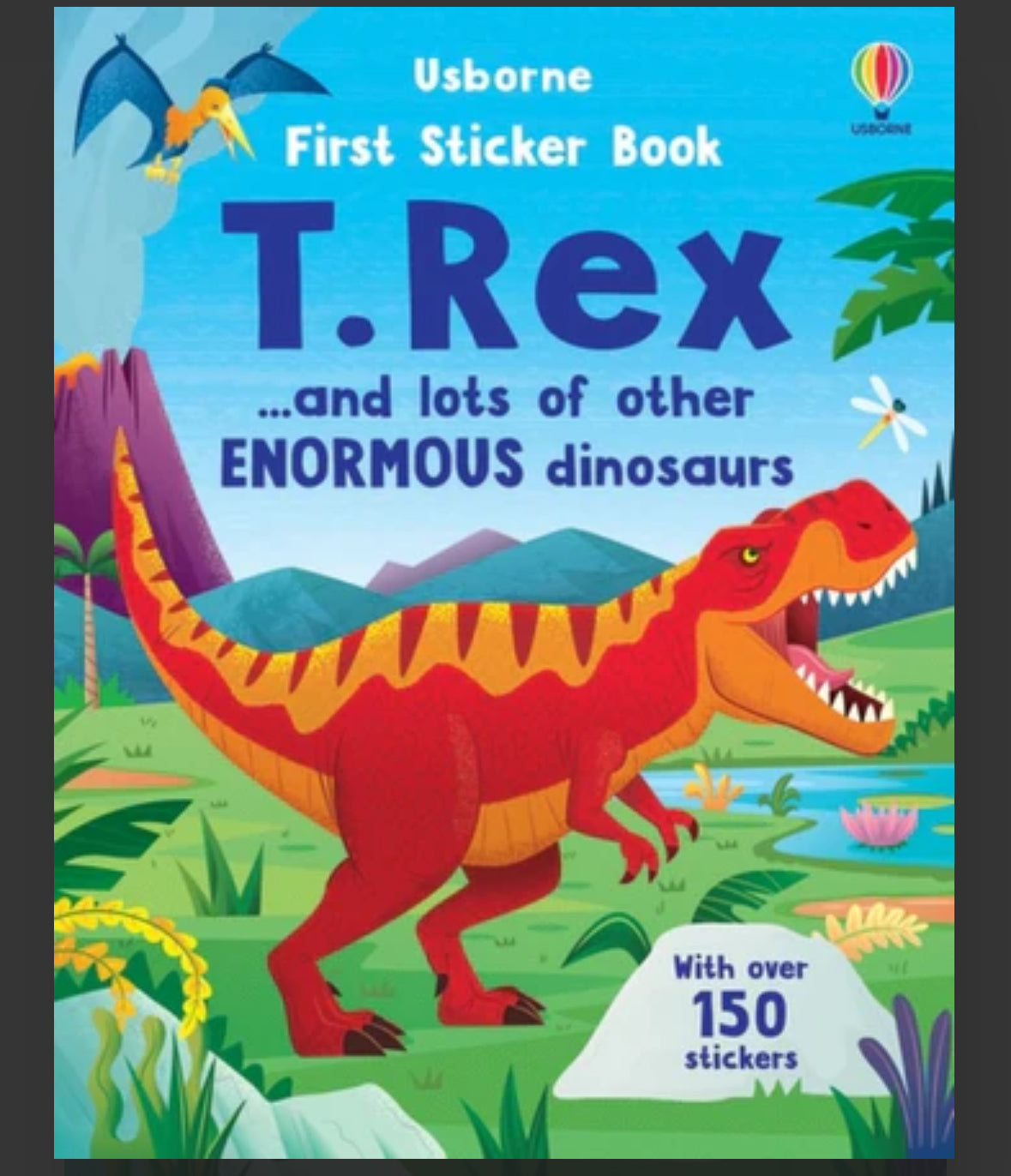 First Sticker Book: T.Rex ...and lots of other ENORMOUS dinosaurs