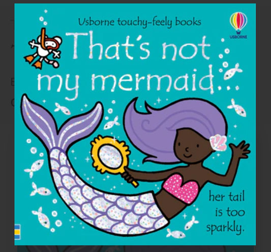 That’s not my mermaid…