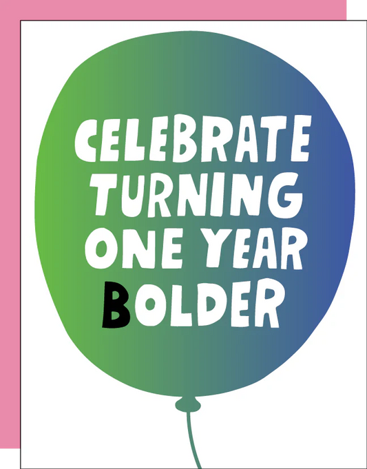 Celebrate Turning One Year Bolder