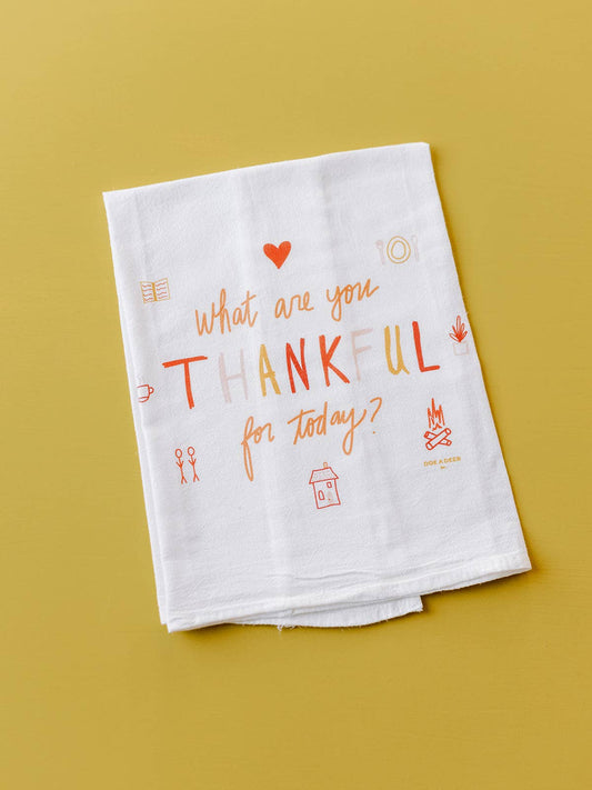 What Are You Thankful For - Flour Sack Towel