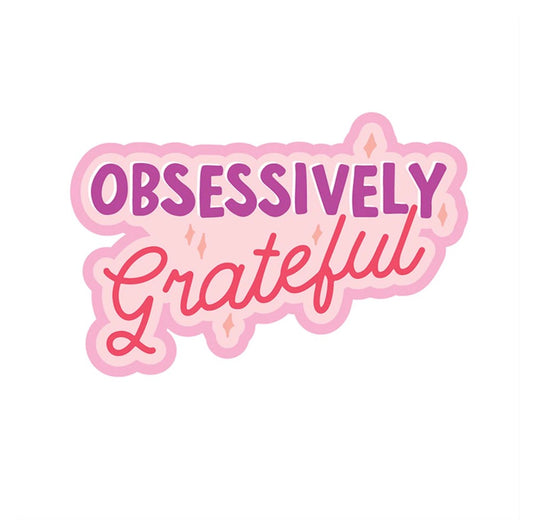 Pipsticks Obsessively Grateful